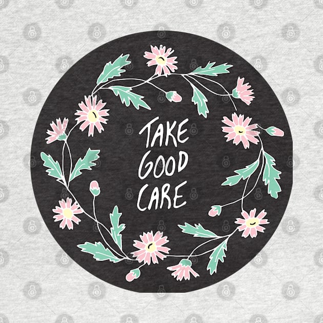 Take Good Care by PaperKindness